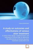 A study on outcomes and effectiveness of venous ulcer treatment