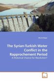 The Syrian-Turkish Water Conflict in the Rapprochement Period