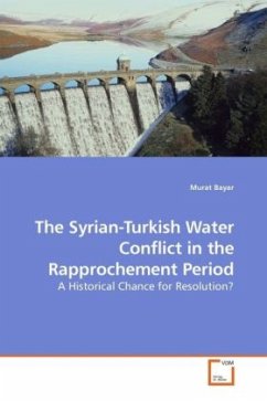 The Syrian-Turkish Water Conflict in the Rapprochement Period - Bayar, Murat