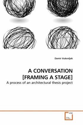 A CONVERSATION [FRAMING A STAGE]