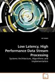 Low Latency, High Performance Data Stream Processing