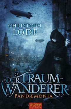 Der letzte Traumwanderer / Pandämonia-Trilogie Bd.1 - Lode, Christoph