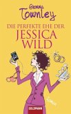 Die perfekte Ehe der Jessica Wild Die perfekte Ehe der Jessica Wild