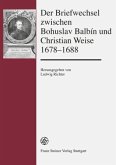 Der Briefwechsel zwischen Bohuslav Balbín und Christian Weise 1678-1688