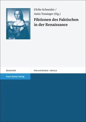 Fiktionen des Faktischen in der Renaissance Fiktionen des Faktischen in der Renaissance