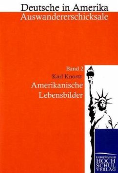Amerikanische Lebensbilder - Knortz, Karl