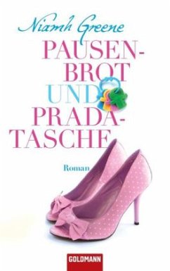 Pausenbrot und Pradatasche - Greene, Niamh