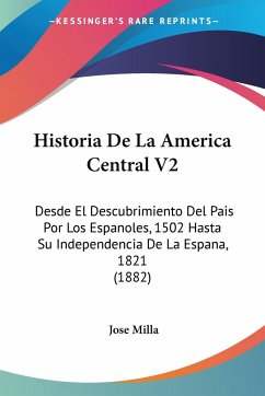 Historia De La America Central V2 - Milla, Jose