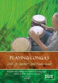 Playing Congas - with "El Teacher" Jose Eladio Amat, 1 DVD-ROM Playing Congas - with "El Teacher" Jose Eladio Amat, 1 DVD-ROM