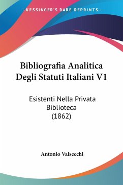 Bibliografia Analitica Degli Statuti Italiani V1