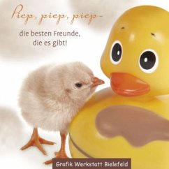 Piep, piep, piep - die besten Freunde, die es gibt!