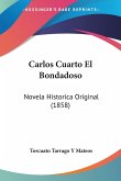 Carlos Cuarto El Bondadoso Carlos Cuarto El Bondadoso