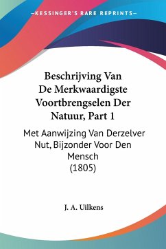 Beschrijving Van De Merkwaardigste Voortbrengselen Der Natuur, Part 1