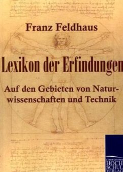 Lexikon der Erfindungen - Feldhaus, Franz