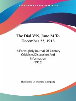 The Dial V59, June 24 To December 23, 1915 - The Henry O. Shepard Company