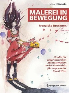 Malerei in Bewegung - Franziska Bruckner