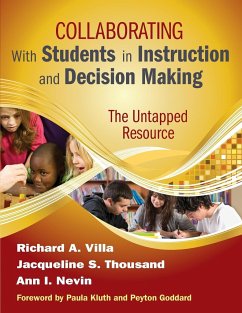 Collaborating With Students in Instruction and Decision Making - Villa, Richard A.; Thousand, Jacqueline S.; Nevin, Ann I.