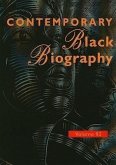 Contemporary Black Biography: Profiles from the International Black Community