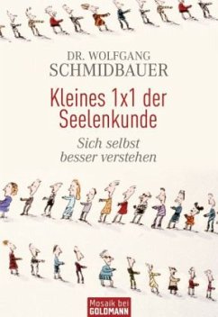 Kleines 1x1 der Seelenkunde - Schmidbauer, Wolfgang