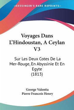 Voyages Dans L'Hindoustan, A Ceylan V3 - Valentia, George
