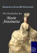 Die Geschichte der Marie Antoinette - Bild 1