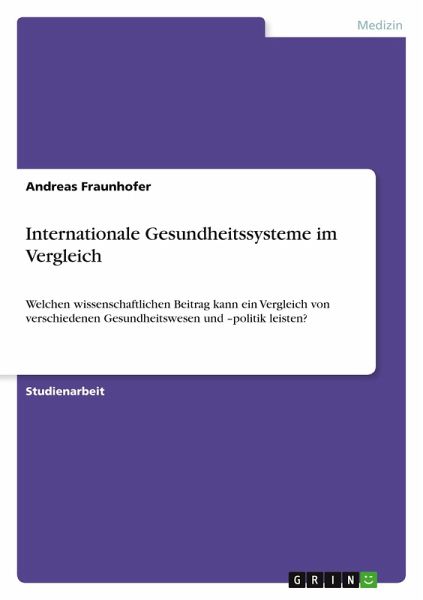 Internationale Gesundheitssysteme im Vergleich