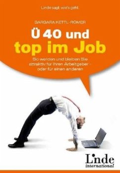 Über 40 und top im Job - Kettl-Römer, Barbara