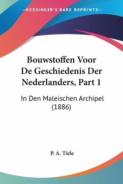 Bouwstoffen Voor De Geschiedenis Der Nederlanders, Part 1