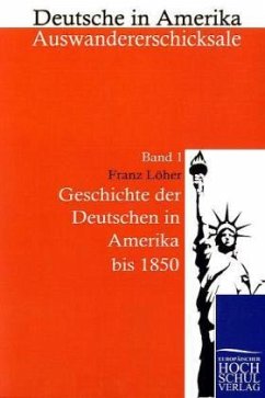 Geschichte der Deutschen in Amerika - Löher, Franz