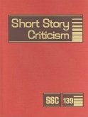 Short Story Criticism: Excerpts from Criticism of the Works of Short Fiction Writers