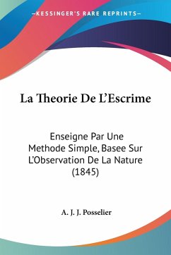 La Theorie De L'Escrime - Posselier, A. J. J.