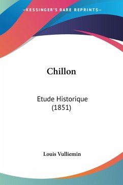 Chillon - Vulliemin, Louis