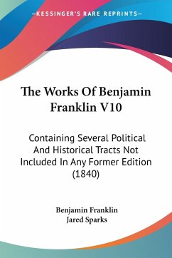 The Works Of Benjamin Franklin V10 - Franklin, Benjamin