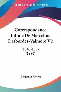Correspondance Intime De Marceline Desbordes-Valmore V2