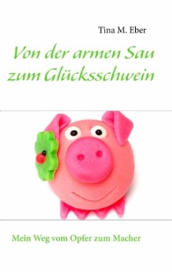 Von der armen Sau zum Glücksschwein