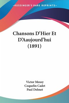Chansons D'Hier Et D'Aaujourd'hui (1891) - Meusy, Victor