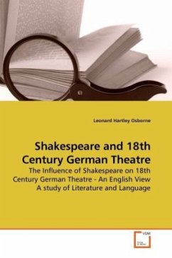 Shakespeare and 18th Century German Theatre - Osborne, Leonard Hartley