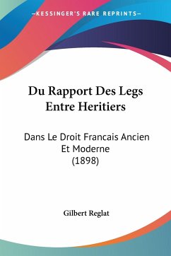 Du Rapport Des Legs Entre Heritiers