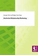 Hochschul Relationship Marketing - Ulrich, Georges; Voss, Rödiger
