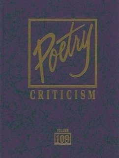 Poetry Criticism: Excerpts from Criticism of the Works of the Most Significant and Widely Studied Poets of World Literature