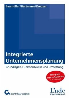 Integrierte Unternehmensplanung - Baumüller, Josef; Hartmann, Achim; Kreuzer, Christian