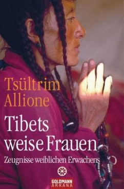 Tibets weise Frauen - Allione, Tsültrim