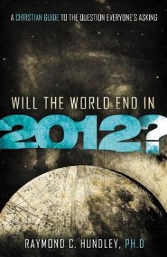 Will the World End in 2012? - Hundley, Raymond C.