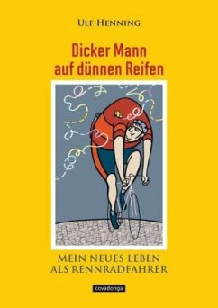 Dicker Mann auf dünnen Reifen - Henning, Ulf