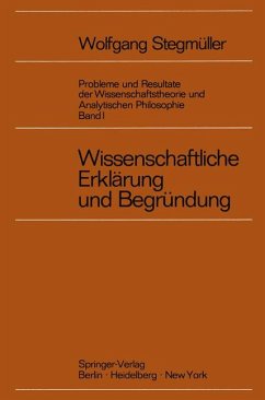 Wissenschaftliche Erklärung und Begründung (Probleme und Resultate der Wissenschaftstheorie und Analytischen Philosophie, Bd. 1). - Stegmüller, Wolfgang