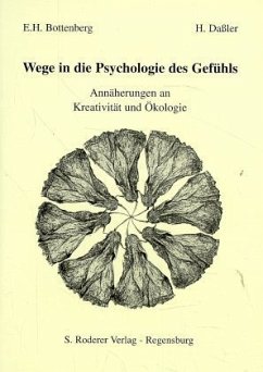 Wege in die Psychologie des Gefühls - Bottenberg, Ernst H.; Daßler, Henning