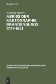 Abriss der Kartographie Brandenburgs 1771¿1821