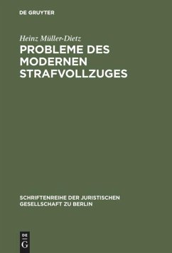 Probleme des modernen Strafvollzuges - Müller-Dietz, Heinz