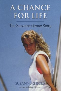 A Chance for Life: The Suzanne Giroux Story - Giroux, Suzanne