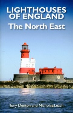 Lighthouses of England - Leach, Nicholas; Denton, Tony